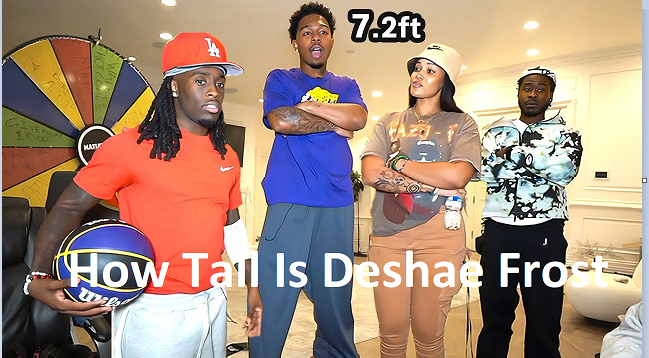 How Tall Is Deshae Frost