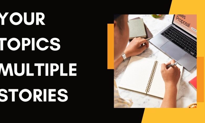 Your Topics | Multiple Stories