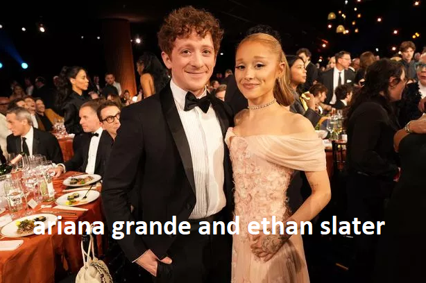 ariana grande and ethan slater