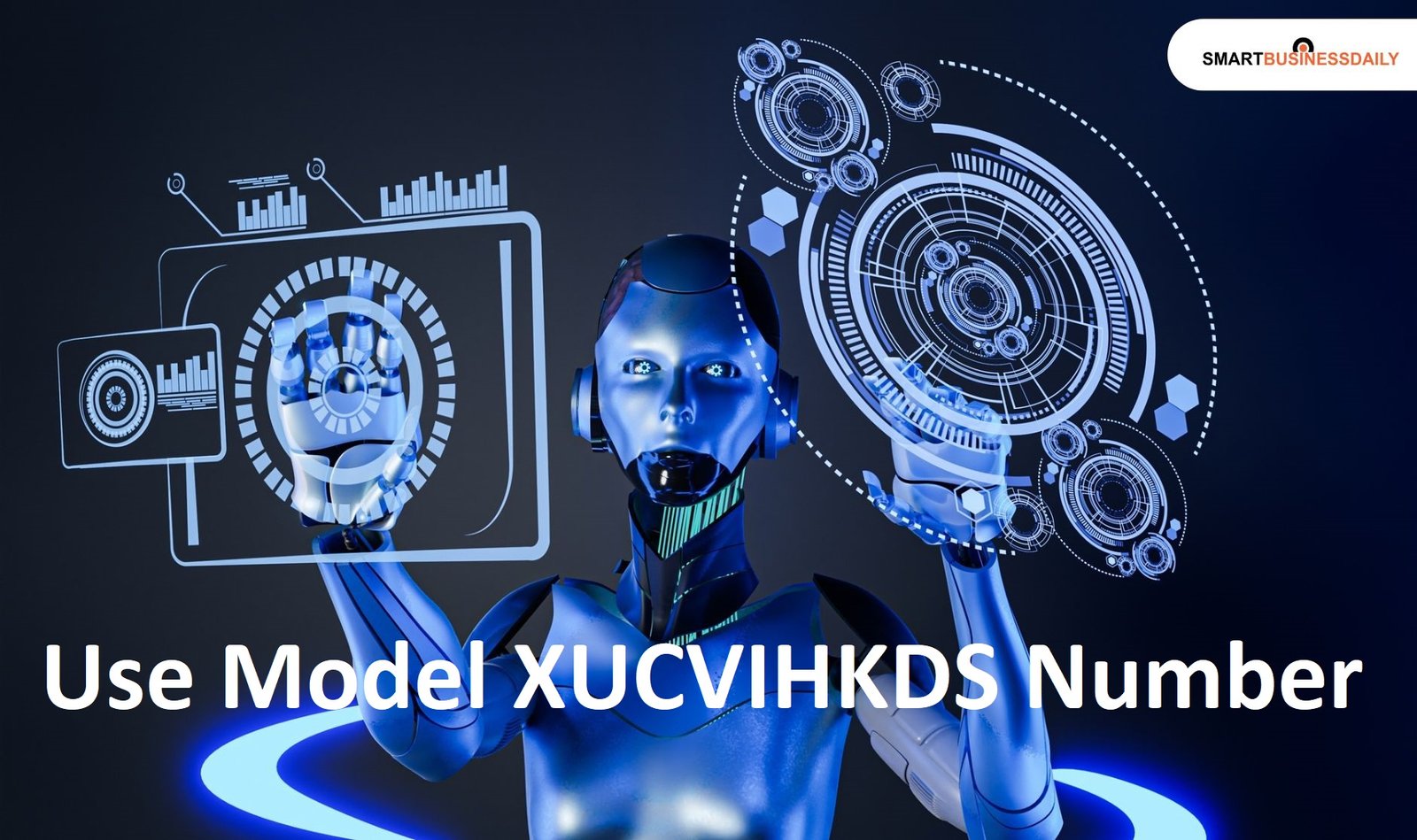 How to Use Model XUCVIHKDS Number: A Complete Guide for Beginners and  Professionals - usanewz.co.uk