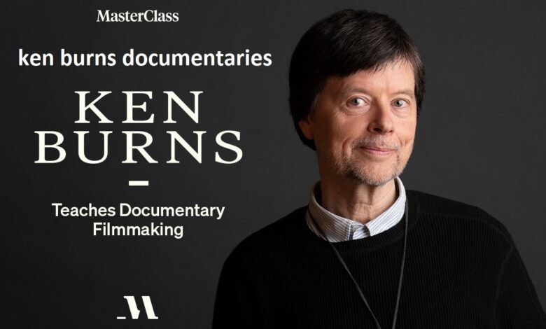 ken burns documentaries