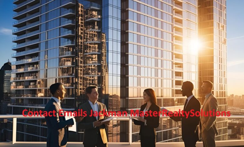 Contact Emails Jackman MasterRealtySolutions